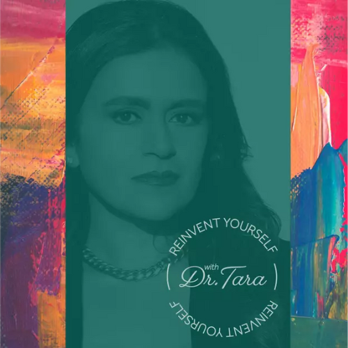 Reinvent Yourself with Dr. Tara Swart