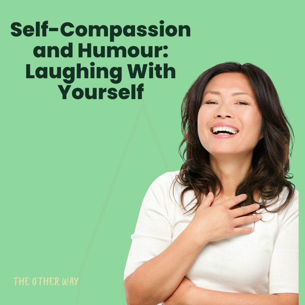 September The Other Way Edition - Giggle Gallery - Humour as Self-Compassion